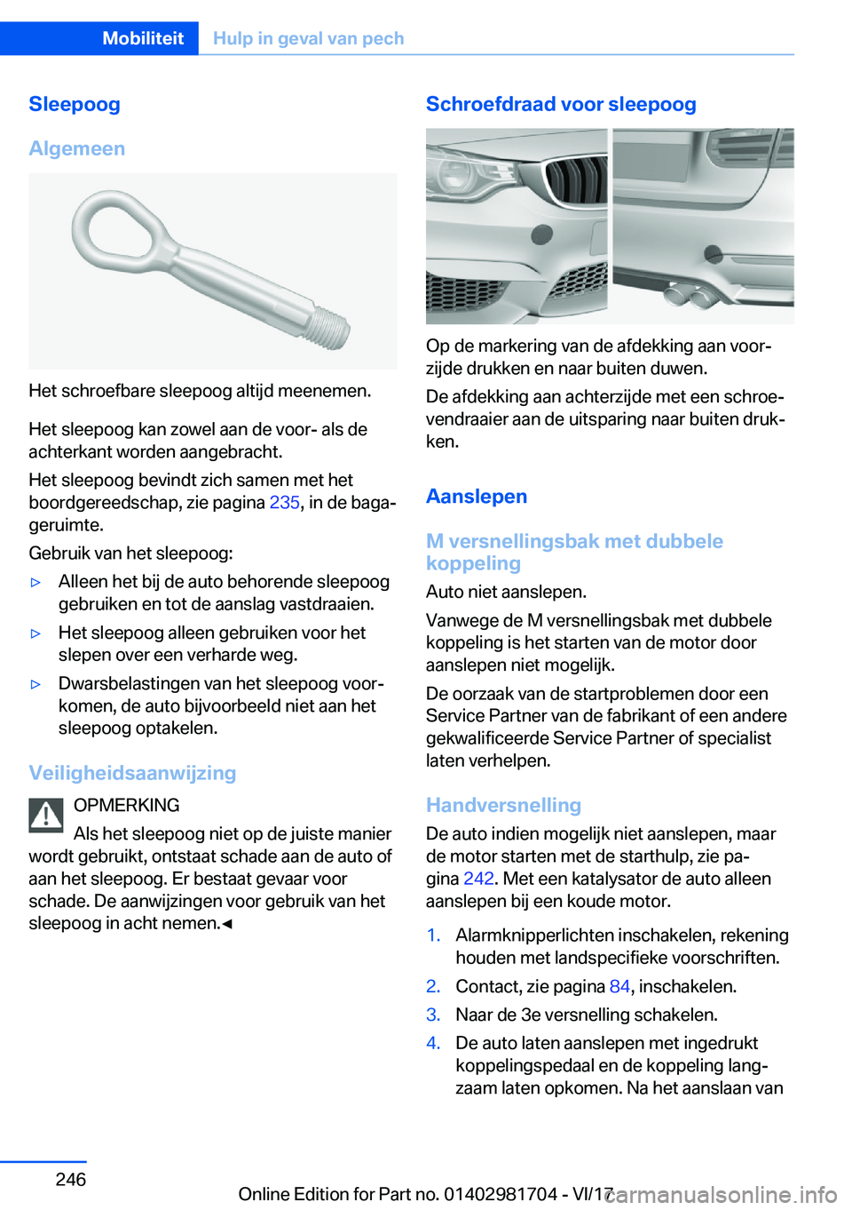 BMW M4 2018  Instructieboekjes (in Dutch) �S�l�e�e�p�o�o�g
�A�l�g�e�m�e�e�n
�H�e�t� �s�c�h�r�o�e�f�b�a�r�e� �s�l�e�e�p�o�o�g� �a�l�t�i�j�d� �m�e�e�n�e�m�e�n�.
�H�e�t� �s�l�e�e�p�o�o�g� �k�a�n� �z�o�w�e�l� �a�a�n� �d�e� �v�o�o�r�-� �a�l�s� �d�