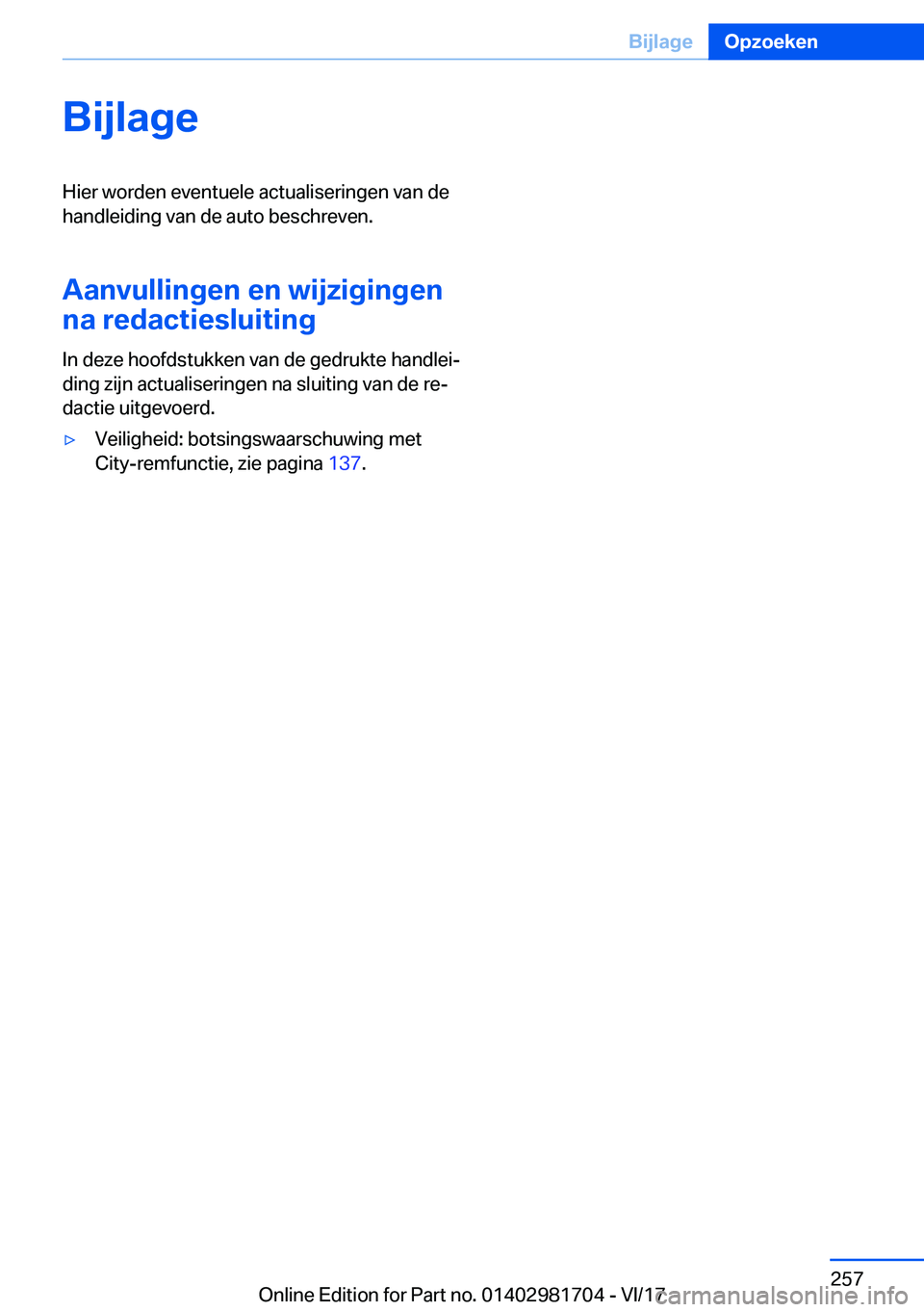BMW M4 2018  Instructieboekjes (in Dutch) �B�i�j�l�a�g�e�H�i�e�r� �w�o�r�d�e�n� �e�v�e�n�t�u�e�l�e� �a�c�t�u�a�l�i�s�e�r�i�n�g�e�n� �v�a�n� �d�e�h�a�n�d�l�e�i�d�i�n�g� �v�a�n� �d�e� �a�u�t�o� �b�e�s�c�h�r�e�v�e�n�.
�A�a�n�v�u�l�l�i�n�g�e�n��