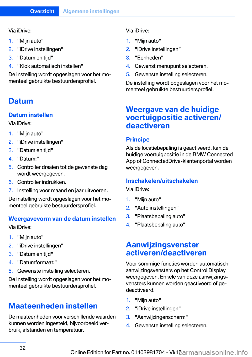BMW M4 2018  Instructieboekjes (in Dutch) �V�i�a� �i�D�r�i�v�e�:�1�.�"�M�i�j�n� �a�u�t�o�"�2�.�"�i�D�r�i�v�e� �i�n�s�t�e�l�l�i�n�g�e�n�"�3�.�"�D�a�t�u�m� �e�n� �t�i�j�d�"�4�.�"�K�l�o�k� �a�u�t�o�m�a�t�i�s�c�h� �i�n