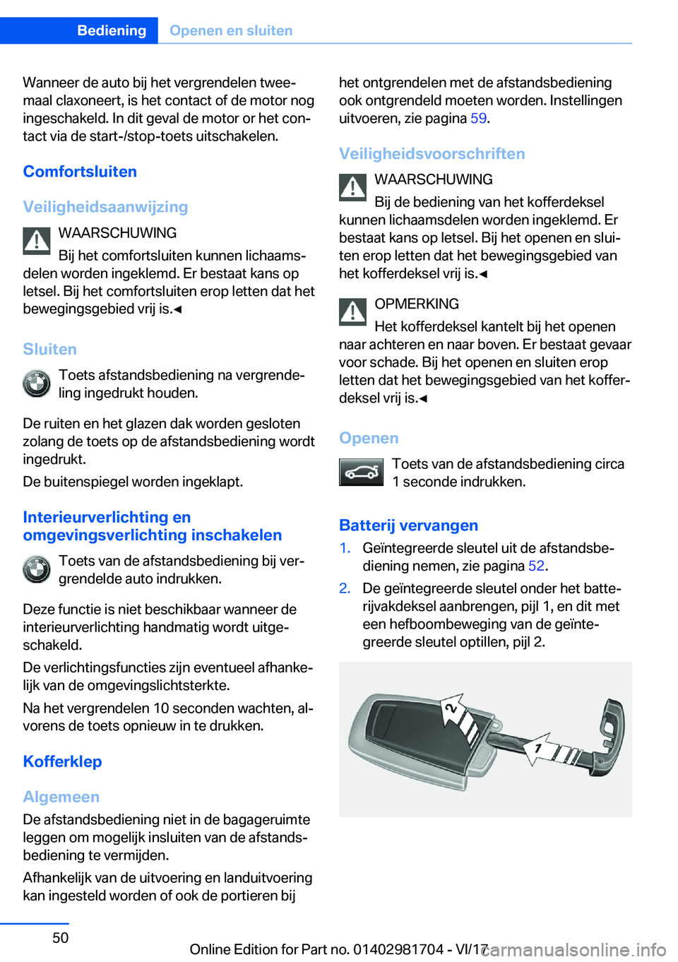 BMW M4 2018  Instructieboekjes (in Dutch) �W�a�n�n�e�e�r� �d�e� �a�u�t�o� �b�i�j� �h�e�t� �v�e�r�g�r�e�n�d�e�l�e�n� �t�w�e�ej�m�a�a�l� �c�l�a�x�o�n�e�e�r�t�,� �i�s� �h�e�t� �c�o�n�t�a�c�t� �o�f� �d�e� �m�o�t�o�r� �n�o�g
�i�n�g�e�s�c�h�a�k�e�