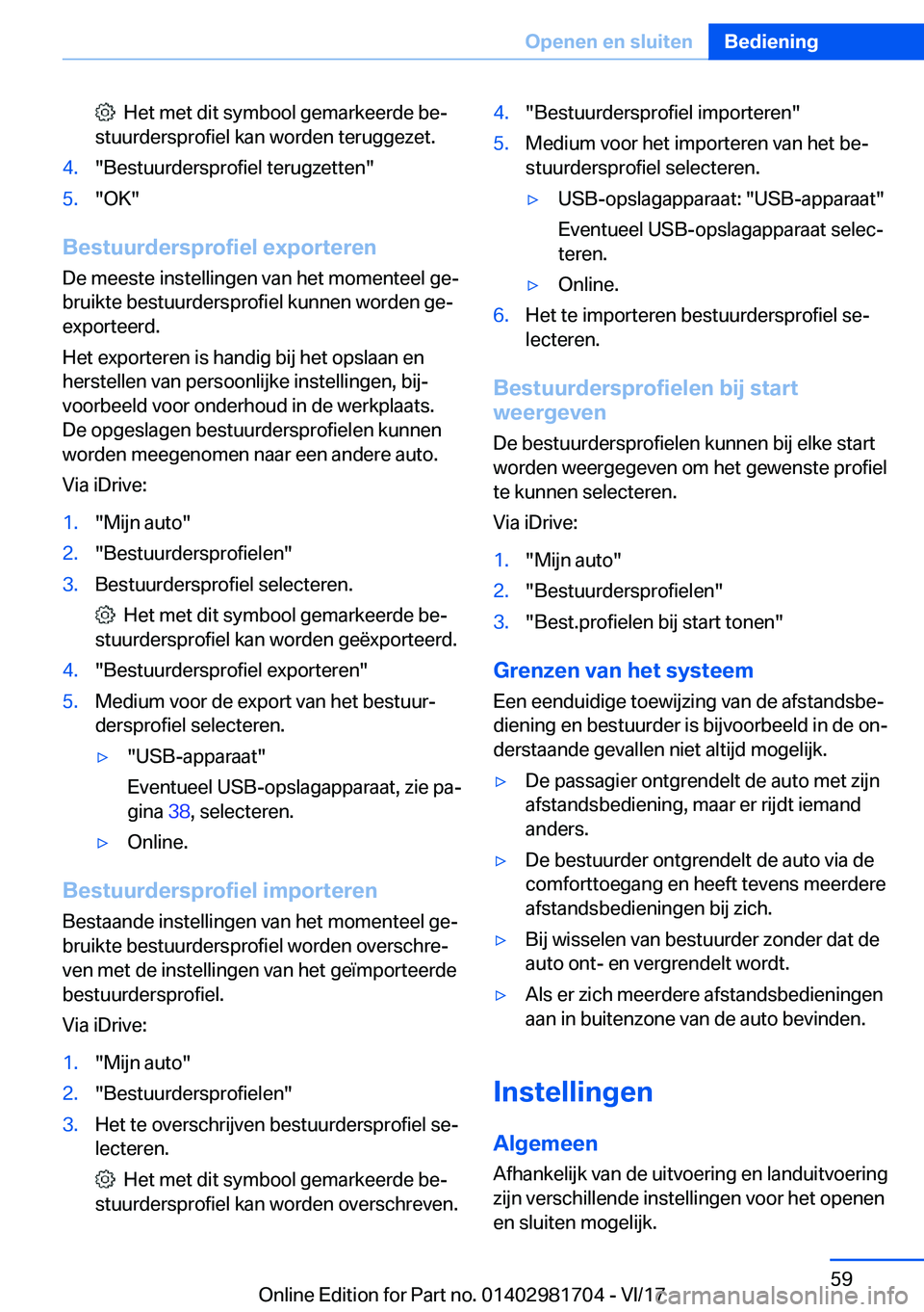 BMW M4 2018  Instructieboekjes (in Dutch) � � �H�e�t� �m�e�t� �d�i�t� �s�y�m�b�o�o�l� �g�e�m�a�r�k�e�e�r�d�e� �b�ej
�s�t�u�u�r�d�e�r�s�p�r�o�f�i�e�l� �k�a�n� �w�o�r�d�e�n� �t�e�r�u�g�g�e�z�e�t�.�4�.�"�B�e�s�t�u�u�r�d�e�r�s�p�r�o�f�i�e�l�