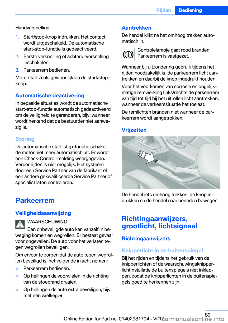 BMW M4 2018  Instructieboekjes (in Dutch) �H�a�n�d�v�e�r�s�n�e�l�l�i�n�g�:�1�.�S�t�a�r�t�/�s�t�o�p�-�k�n�o�p� �i�n�d�r�u�k�k�e�n�.� �H�e�t� �c�o�n�t�a�c�t�w�o�r�d�t� �u�i�t�g�e�s�c�h�a�k�e�l�d�.� �D�e� �a�u�t�o�m�a�t�i�s�c�h�e
�s�t�a�r�t�-�s�