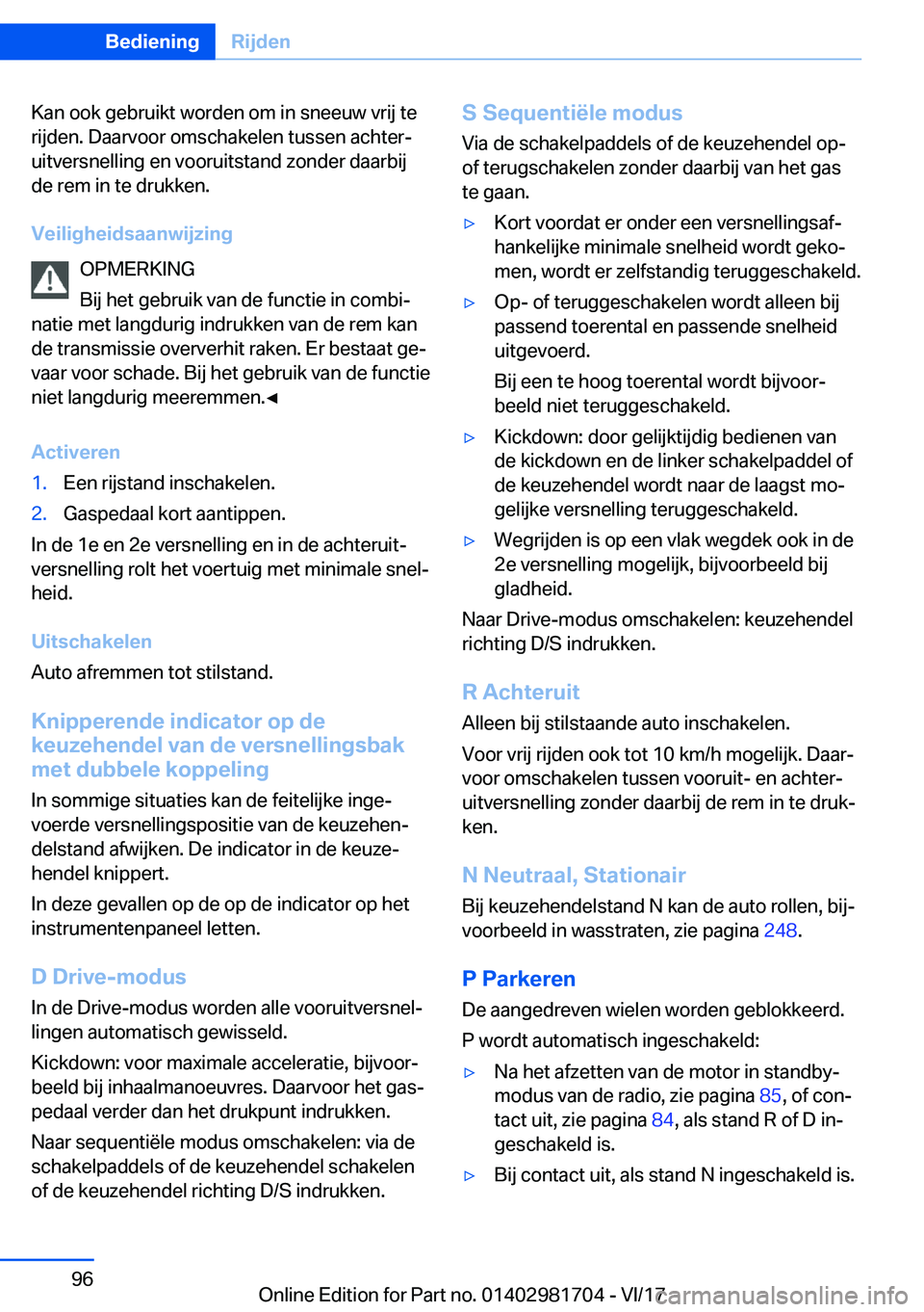BMW M4 2018  Instructieboekjes (in Dutch) �K�a�n� �o�o�k� �g�e�b�r�u�i�k�t� �w�o�r�d�e�n� �o�m� �i�n� �s�n�e�e�u�w� �v�r�i�j� �t�e�r�i�j�d�e�n�.� �D�a�a�r�v�o�o�r� �o�m�s�c�h�a�k�e�l�e�n� �t�u�s�s�e�n� �a�c�h�t�e�rj�u�i�t�v�e�r�s�n�e�l�l�i�n
