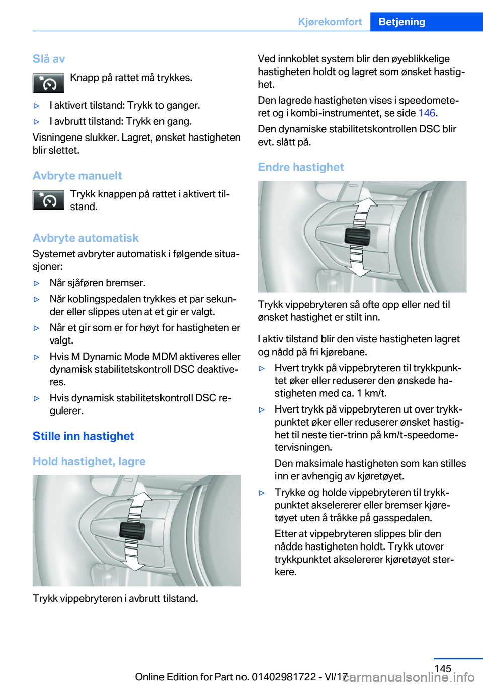 BMW M4 2018  InstruksjonsbØker (in Norwegian) �S�l�å��a�v�K�n�a�p�p� �p�å� �r�a�t�t�e�t� �m�å� �t�r�y�k�k�e�s�.'y�I� �a�k�t�i�v�e�r�t� �t�i�l�s�t�a�n�d�:� �T�r�y�k�k� �t�o� �g�a�n�g�e�r�.'y�I� �a�v�b�r�u�t�t� �t�i�l�s�t�a�n�d�:� �T�r�