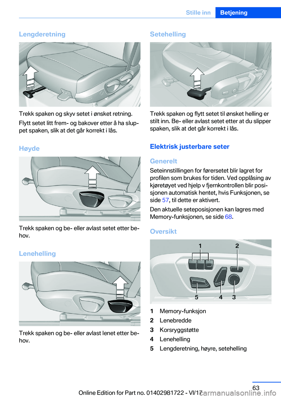 BMW M4 2018  InstruksjonsbØker (in Norwegian) �L�e�n�g�d�e�r�e�t�n�i�n�g
�T�r�e�k�k� �s�p�a�k�e�n� �o�g� �s�k�y�v� �s�e�t�e�t� �i� �