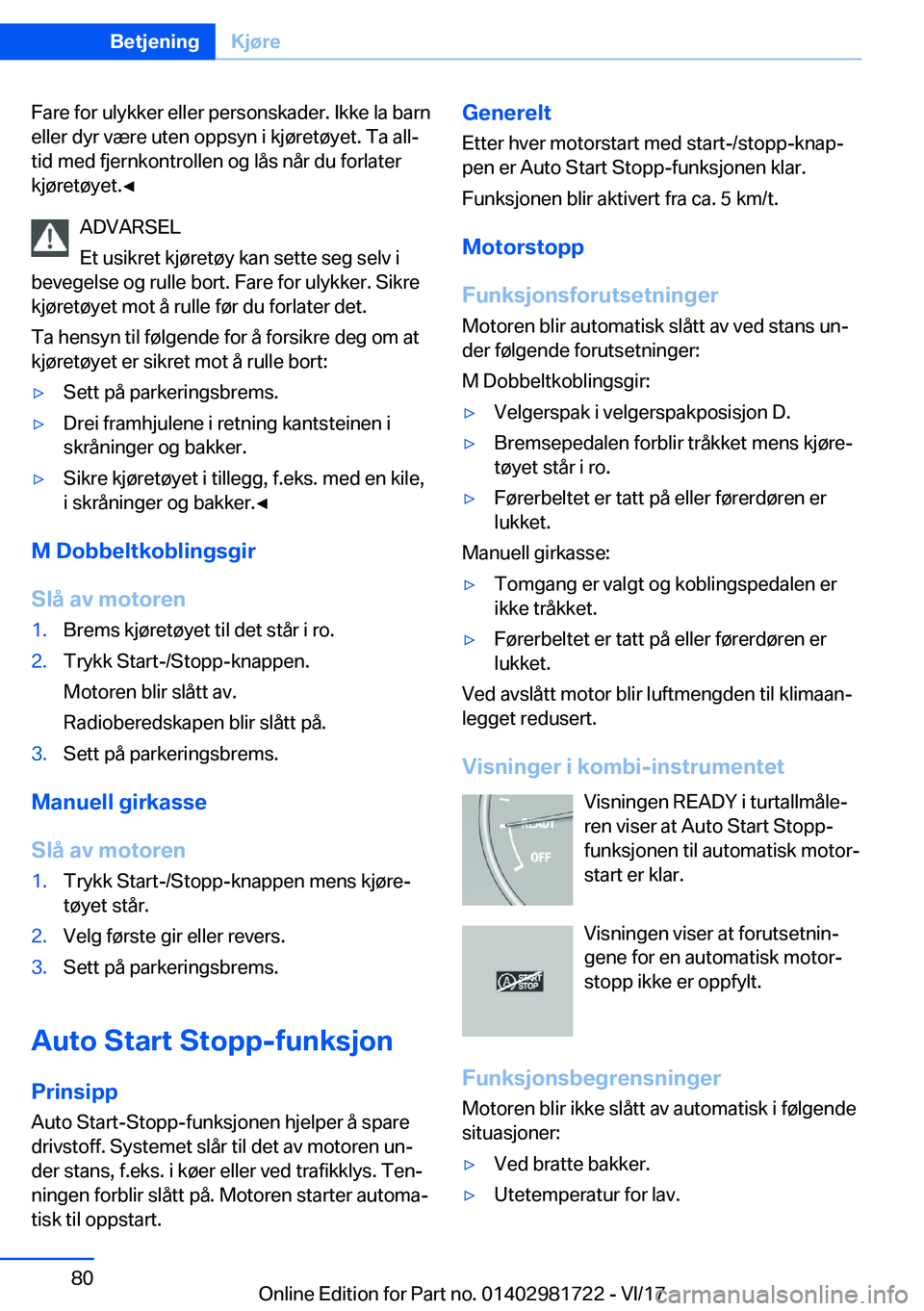 BMW M4 2018  InstruksjonsbØker (in Norwegian) �F�a�r�e� �f�o�r� �u�l�y�k�k�e�r� �e�l�l�e�r� �p�e�r�s�o�n�s�k�a�d�e�r�.� �I�k�k�e� �l�a� �b�a�r�n�e�l�l�e�r� �d�y�r� �v�æ�r�e� �u�t�e�n� �o�p�p�s�y�n� �i� �k�j�