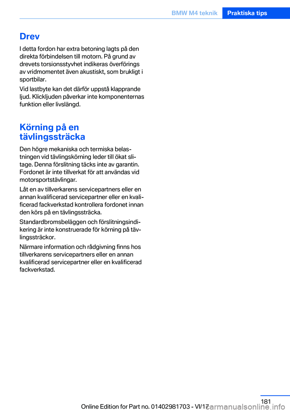 BMW M4 2018  InstruktionsbÖcker (in Swedish) �D�r�e�v
�I� �d�e�t�t�a� �f�o�r�d�o�n� �h�a�r� �e�x�t�r�a� �b�e�t�o�n�i�n�g� �l�a�g�t�s� �p�å� �d�e�n �d�i�r�e�k�t�a� �f�