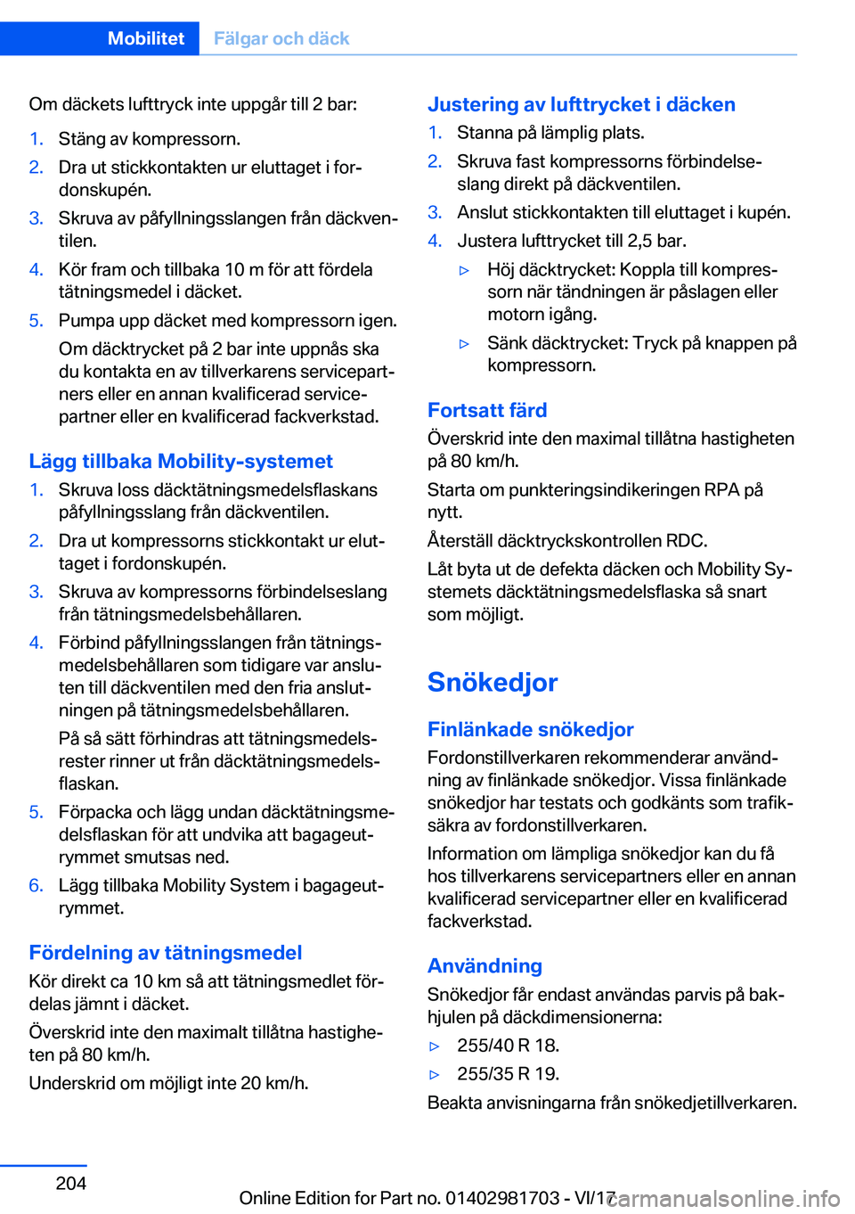 BMW M4 2018  InstruktionsbÖcker (in Swedish) �O�m� �d�ä�c�k�e�t�s� �l�u�f�t�t�r�y�c�k� �i�n�t�e� �u�p�p�g�å�r� �t�i�l�l� �2� �b�a�r�:�1�.�S�t�ä�n�g� �a�v� �k�o�m�p�r�e�s�s�o�r�n�.�2�.�D�r�a� �u�t� �s�t�i�c�k�k�o�n�t�a�k�t�e�n� �u�r� �e�l�u�t�