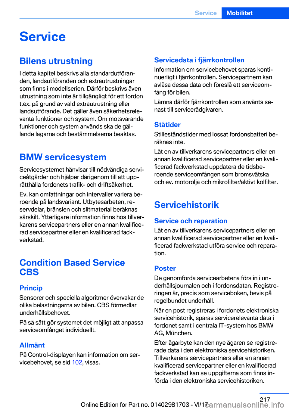 BMW M4 2018  InstruktionsbÖcker (in Swedish) �S�e�r�v�i�c�e�B�i�l�e�n�s��u�t�r�u�s�t�n�i�n�g�I� �d�e�t�t�a� �k�a�p�i�t�e�l� �b�e�s�k�r�i�v�s� �a�l�l�a� �s�t�a�n�d�a�r�d�u�t�f�