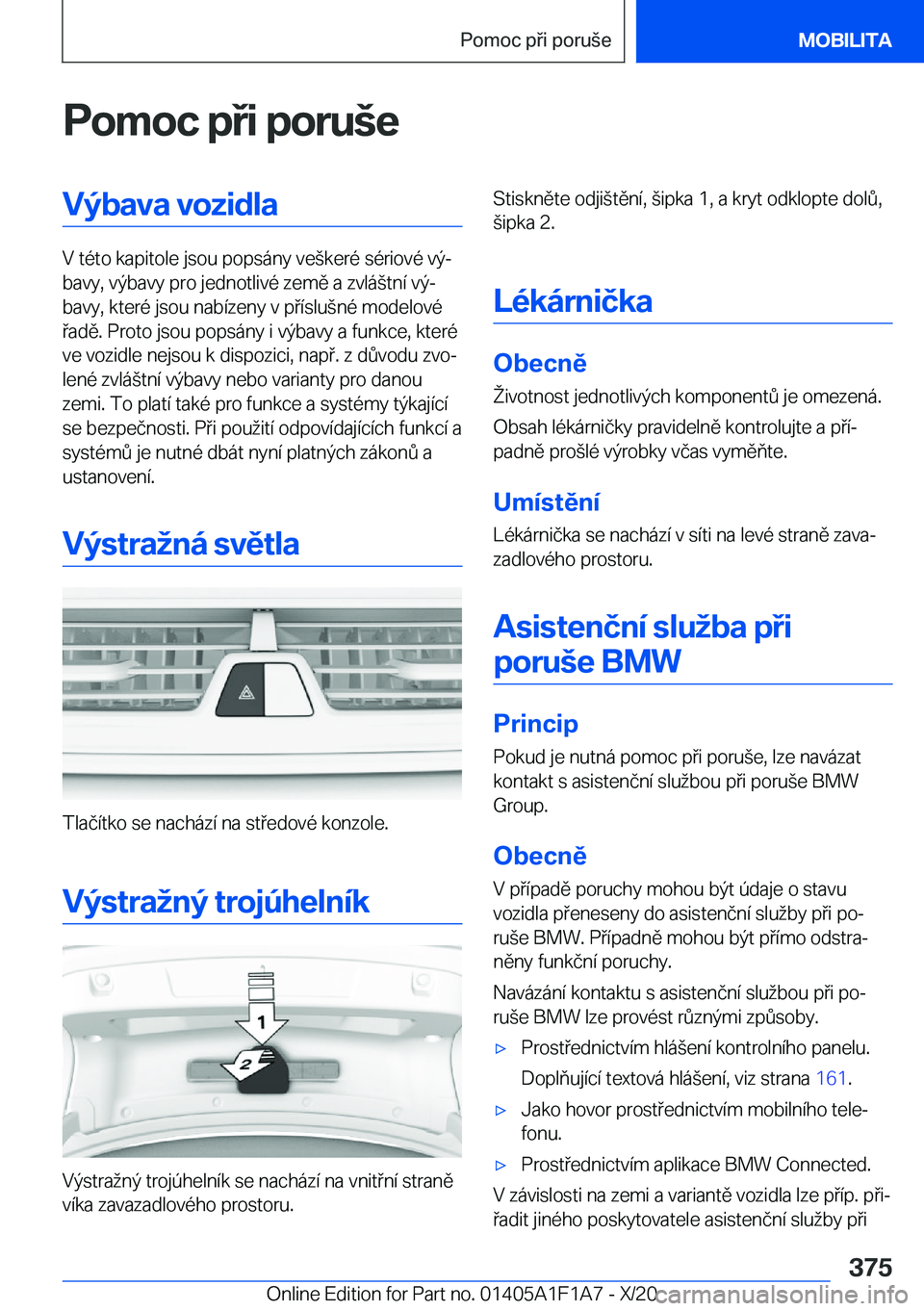 BMW M5 2021  Návod na použití (in Czech) �P�o�m�o�c��p�i��p�o�r�u	�e�V�