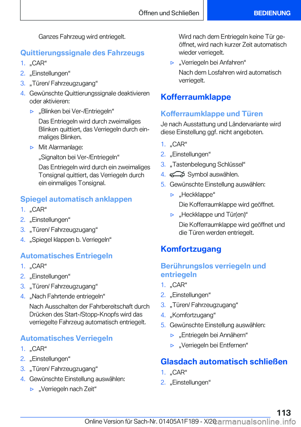 BMW M5 2021  Betriebsanleitungen (in German) �G�a�n�z�e�s��F�a�h�r�z�e�u�g��w�i�r�d��e�n�t�r�i�e�g�e�l�t�.
�Q�u�i�t�t�i�e�r�u�n�g�s�s�i�g�n�a�l�e��d�e�s��F�a�h�r�z�e�u�g�s
�1�.x�C�A�Rv�2�.x�E�i�n�s�t�e�l�l�u�n�g�e�nv�3�.x�T�