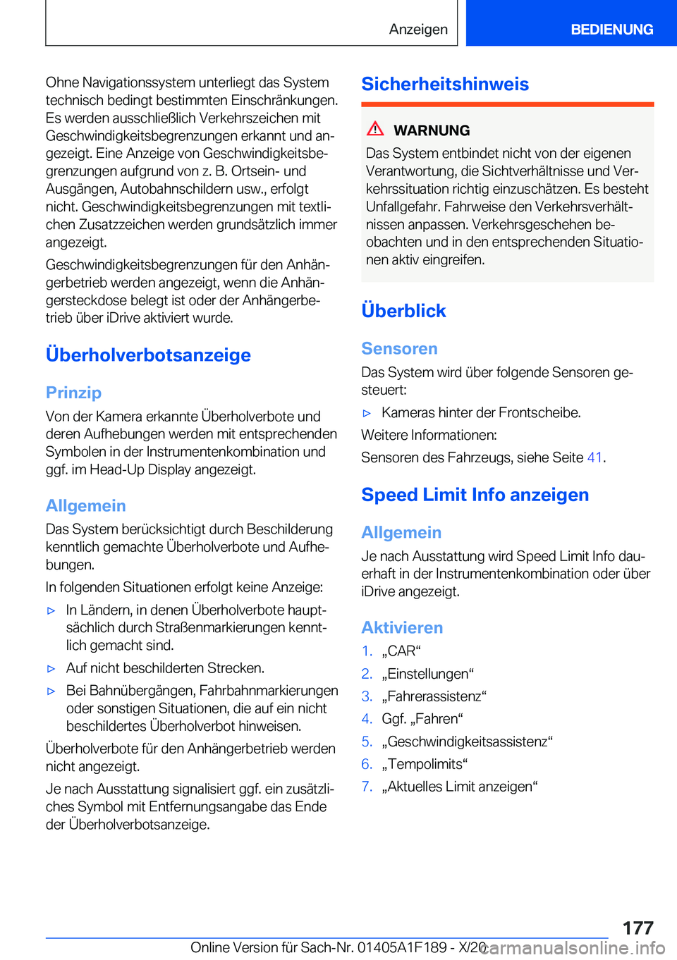 BMW M5 2021  Betriebsanleitungen (in German) �O�h�n�e��N�a�v�i�g�a�t�i�o�n�s�s�y�s�t�e�m��u�n�t�e�r�l�i�e�g�t��d�a�s��S�y�s�t�e�m�t�e�c�h�n�i�s�c�h��b�e�d�i�n�g�t��b�e�s�t�i�m�m�t�e�n��E�i�n�s�c�h�r�
