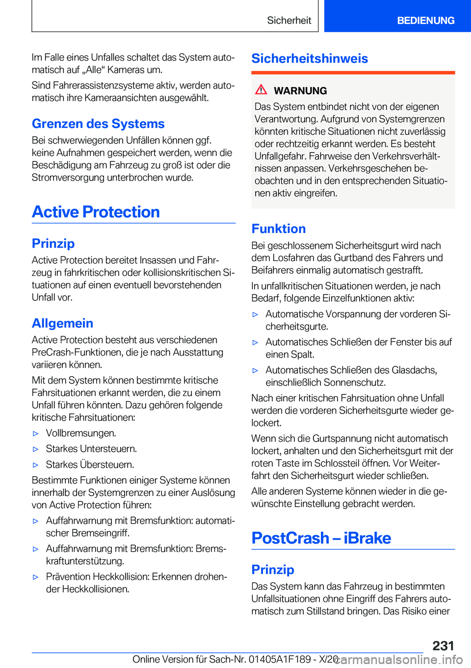 BMW M5 2021  Betriebsanleitungen (in German) �I�m��F�a�l�l�e��e�i�n�e�s��U�n�f�a�l�l�e�s��s�c�h�a�l�t�e�t��d�a�s��S�y�s�t�e�m��a�u�t�oj
�m�a�t�i�s�c�h��a�u�f�x�A�l�l�ev��K�a�m�e�r�a�s��u�m�.
�S�i�n�d��F�a�h�r�e�r�a�s�s�i�s�t�e�n�z