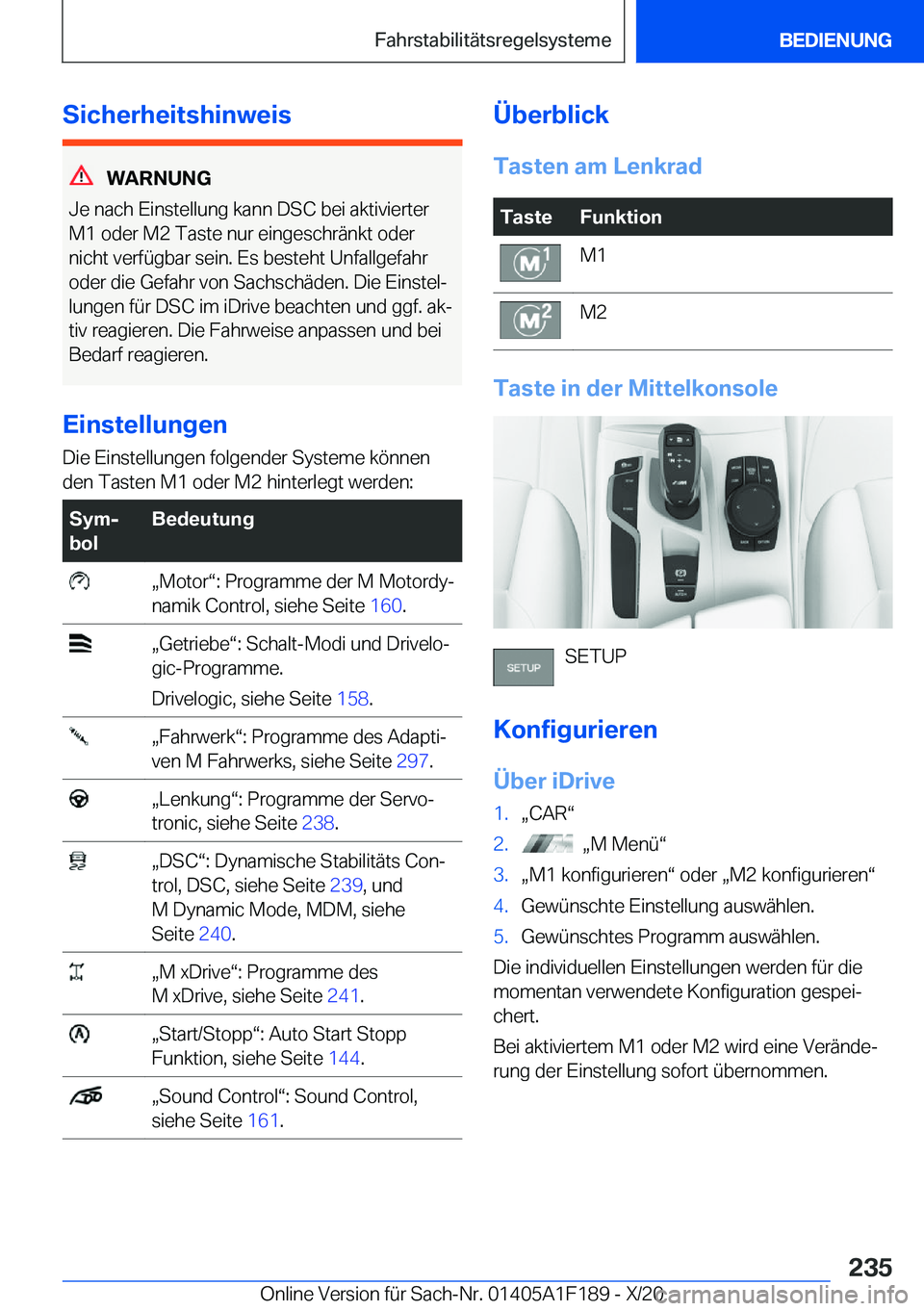 BMW M5 2021  Betriebsanleitungen (in German) �S�i�c�h�e�r�h�e�i�t�s�h�i�n�w�e�i�s
�W�A�R�N�U�N�G
�J�e��n�a�c�h��E�i�n�s�t�e�l�l�u�n�g��k�a�n�n��D�S�C��b�e�i��a�k�t�i�v�i�e�r�t�e�r �M�1��o�d�e�r��M�2��T�a�s�t�e��n�u�r��e�i�n�g�e�s�c�h�