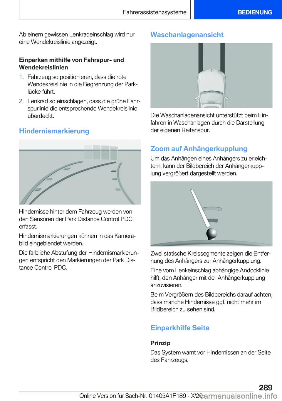BMW M5 2021  Betriebsanleitungen (in German) �A�b��e�i�n�e�m��g�e�w�i�s�s�e�n��L�e�n�k�r�a�d�e�i�n�s�c�h�l�a�g��w�i�r�d��n�u�r�e�i�n�e��W�e�n�d�e�k�r�e�i�s�l�i�n�i�e��a�n�g�e�z�e�i�g�t�.
�E�i�n�p�a�r�k�e�n��m�i�t�h�i�l�f�e��v�o�n��F�a�