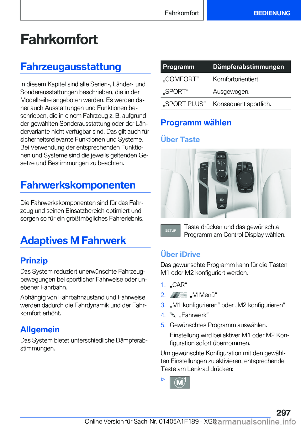 BMW M5 2021  Betriebsanleitungen (in German) �F�a�h�r�k�o�m�f�o�r�t�F�a�h�r�z�e�u�g�a�u�s�s�t�a�t�t�u�n�g
�I�n��d�i�e�s�e�m��K�a�p�i�t�e�l��s�i�n�d��a�l�l�e��S�e�r�i�e�n�-�,��L�