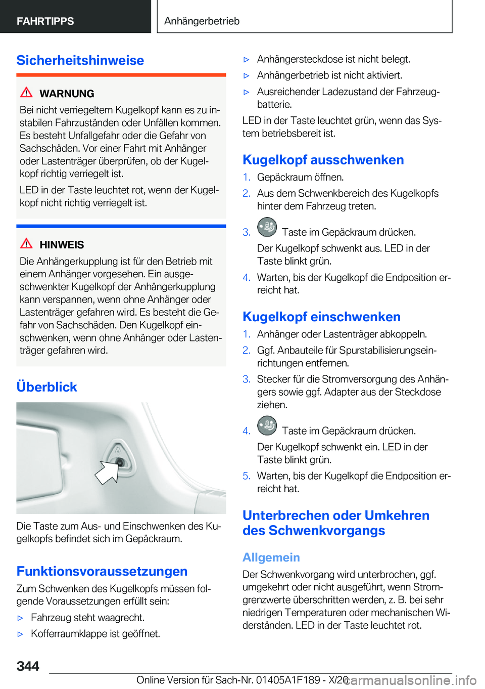 BMW M5 2021  Betriebsanleitungen (in German) �S�i�c�h�e�r�h�e�i�t�s�h�i�n�w�e�i�s�e
�W�A�R�N�U�N�G
�B�e�i��n�i�c�h�t��v�e�r�r�i�e�g�e�l�t�e�m��K�u�g�e�l�k�o�p�f��k�a�n�n��e�s��z�u��i�nj �s�t�a�b�i�l�e�n��F�a�h�r�z�u�s�t�