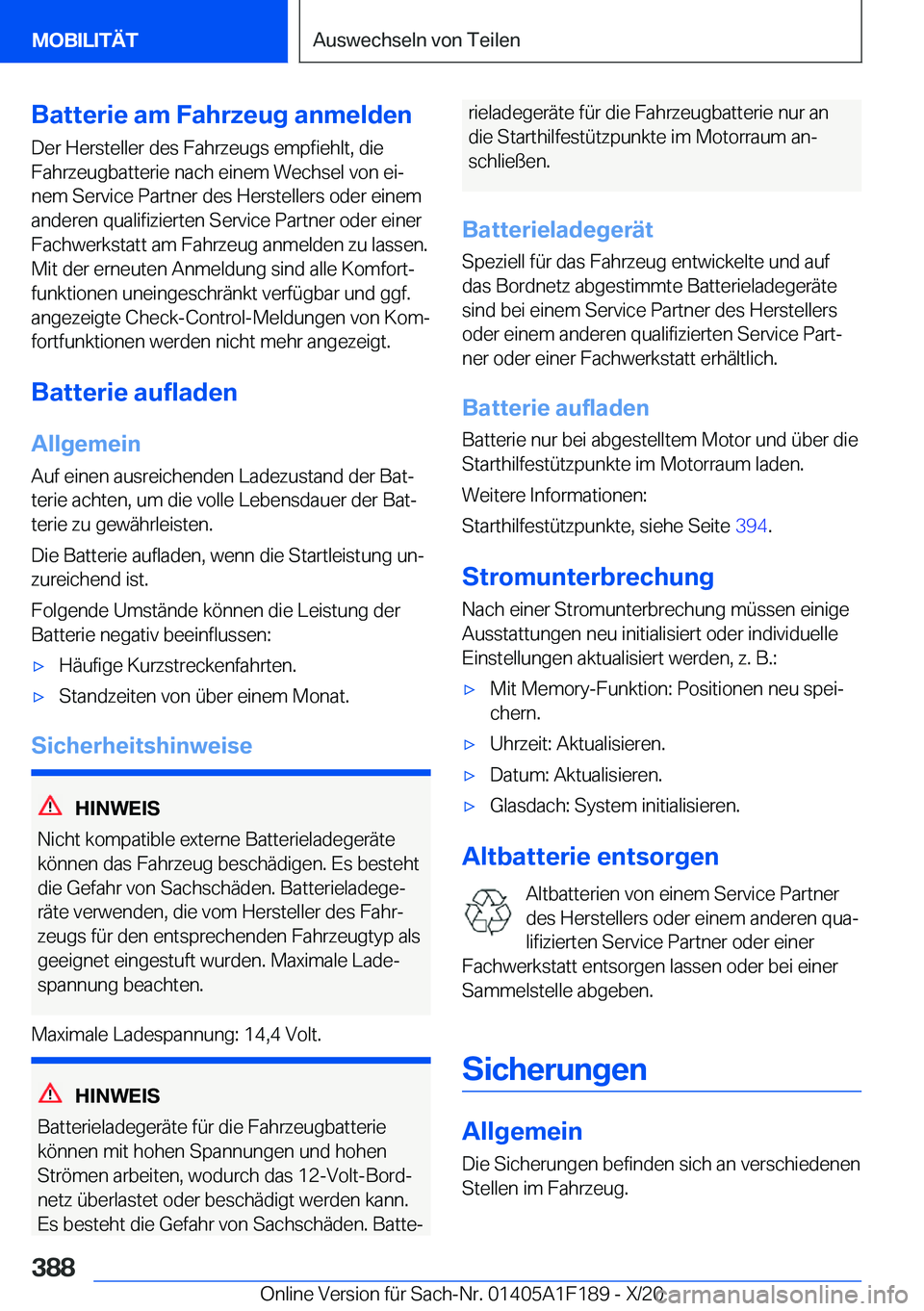 BMW M5 2021  Betriebsanleitungen (in German) �B�a�t�t�e�r�i�e��a�m��F�a�h�r�z�e�u�g��a�n�m�e�l�d�e�n�D�e�r��H�e�r�s�t�e�l�l�e�r��d�e�s��F�a�h�r�z�e�u�g�s��e�m�p�f�i�e�h�l�t�,��d�i�e�F�a�h�r�z�e�u�g�b�a�t�t�e�r�i�e��n�a�c�h��e�i�n�e�m�