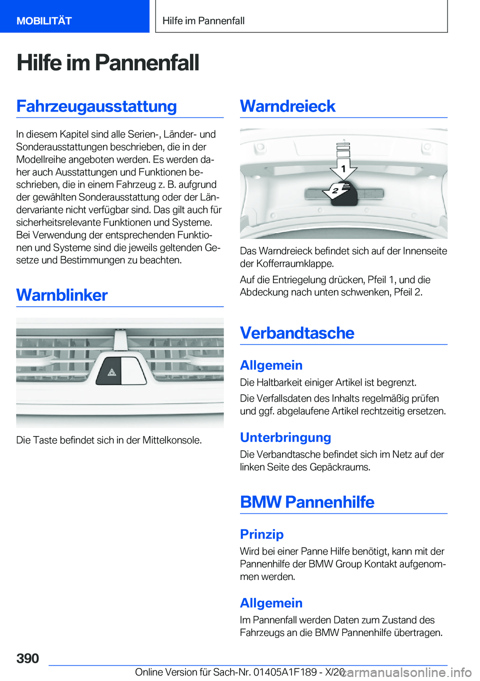 BMW M5 2021  Betriebsanleitungen (in German) �H�i�l�f�e��i�m��P�a�n�n�e�n�f�a�l�l�F�a�h�r�z�e�u�g�a�u�s�s�t�a�t�t�u�n�g
�I�n��d�i�e�s�e�m��K�a�p�i�t�e�l��s�i�n�d��a�l�l�e��S�e�r�i�e�n�-�,��L�