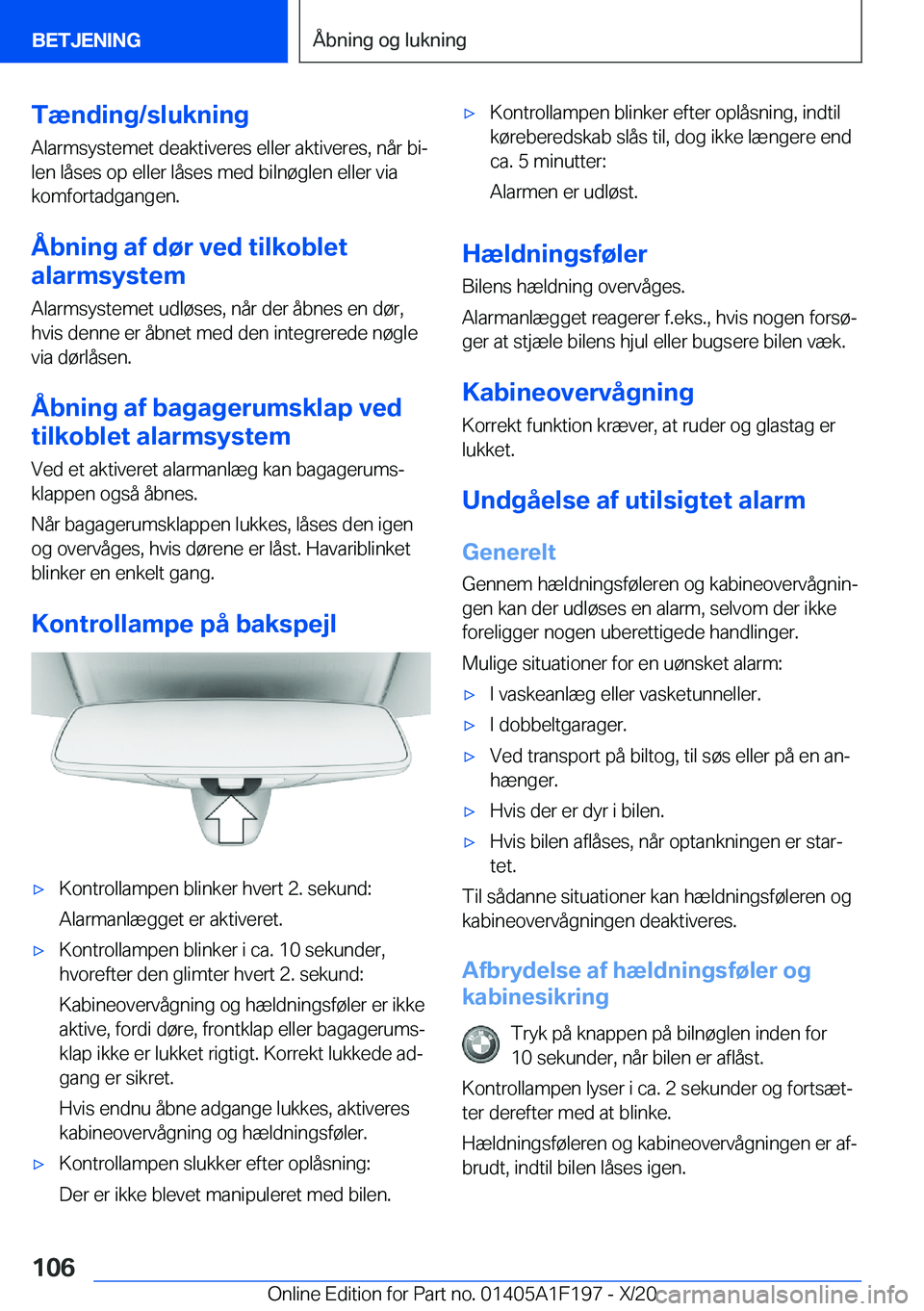 BMW M5 2021  InstruktionsbØger (in Danish) �T�æ�n�d�i�n�g�/�s�l�u�k�n�i�n�g�A�l�a�r�m�s�y�s�t�e�m�e�t��d�e�a�k�t�i�v�e�r�e�s��e�l�l�e�r��a�k�t�i�v�e�r�e�s�,��n�å�r��b�ij�l�e�n��l�å�s�e�s��o�p��e�l�l�e�r��l�å�s�e�s��m�e�d��b�i�l