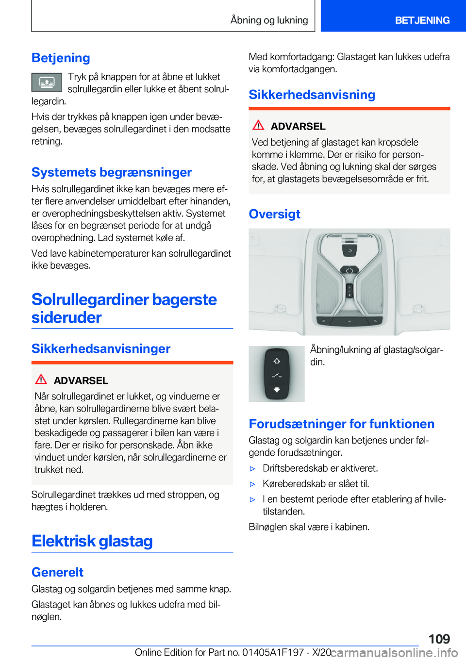 BMW M5 2021  InstruktionsbØger (in Danish) �B�e�t�j�e�n�i�n�g�T�r�y�k��p�å��k�n�a�p�p�e�n��f�o�r��a�t��å�b�n�e��e�t��l�u�k�k�e�t
�s�o�l�r�u�l�l�e�g�a�r�d�i�n��e�l�l�e�r��l�u�k�k�e��e�t��å�b�e�n�t��s�o�l�r�u�lj
�l�e�g�a�r�d�i�n�