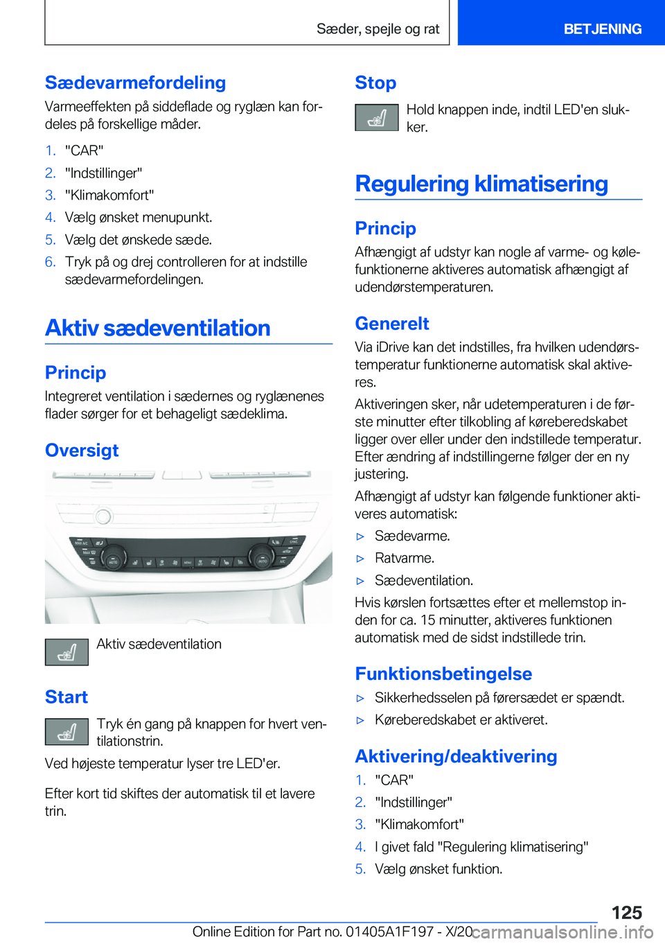 BMW M5 2021  InstruktionsbØger (in Danish) �S�æ�d�e�v�a�r�m�e�f�o�r�d�e�l�i�n�g
�V�a�r�m�e�e�f�f�e�k�t�e�n��p�å��s�i�d�d�e�f�l�a�d�e��o�g��r�y�g�l�æ�n��k�a�n��f�o�rj
�d�e�l�e�s��p�å��f�o�r�s�k�e�l�l�i�g�e��m�å�d�e�r�.�1�.��C�A�
