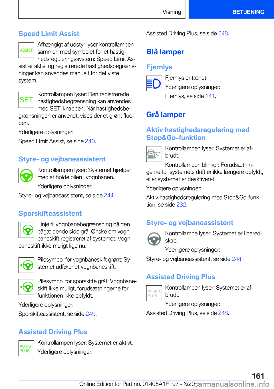 BMW M5 2021  InstruktionsbØger (in Danish) �S�p�e�e�d��L�i�m�i�t��A�s�s�i�s�t�A�f�h�æ�n�g�i�g�t��a�f��u�d�s�t�y�r��l�y�s�e�r��k�o�n�t�r�o�l�l�a�m�p�e�n
�s�a�m�m�e�n��m�e�d��s�y�m�b�o�l�e�t��f�o�r��e�t��h�a�s�t�i�gj
�h�e�d�s�r�e�g�
