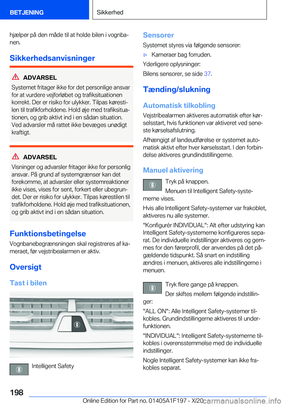 BMW M5 2021  InstruktionsbØger (in Danish) �h�j�æ�l�p�e�r��p�å��d�e�n��m�å�d�e��t�i�l��a�t��h�o�l�d�e��b�i�l�e�n��i��v�o�g�n�b�aj
�n�e�n�.
�S�i�k�k�e�r�h�e�d�s�a�n�v�i�s�n�i�n�g�e�r
�A�D�V�A�R�S�E�L
�S�y�s�t�e�m�e�t��f�r�i�t�a�g�