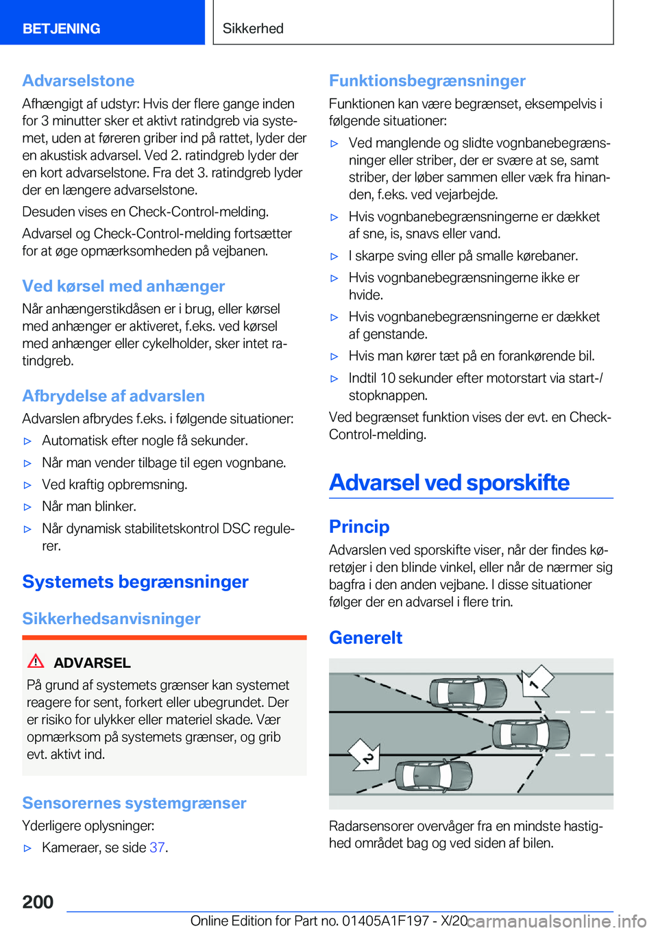 BMW M5 2021  InstruktionsbØger (in Danish) �A�d�v�a�r�s�e�l�s�t�o�n�e
�A�f�h�æ�n�g�i�g�t��a�f��u�d�s�t�y�r�:��H�v�i�s��d�e�r��f�l�e�r�e��g�a�n�g�e��i�n�d�e�n
�f�o�r��3��m�i�n�u�t�t�e�r��s�k�e�r��e�t��a�k�t�i�v�t��r�a�t�i�n�d�g�r�
