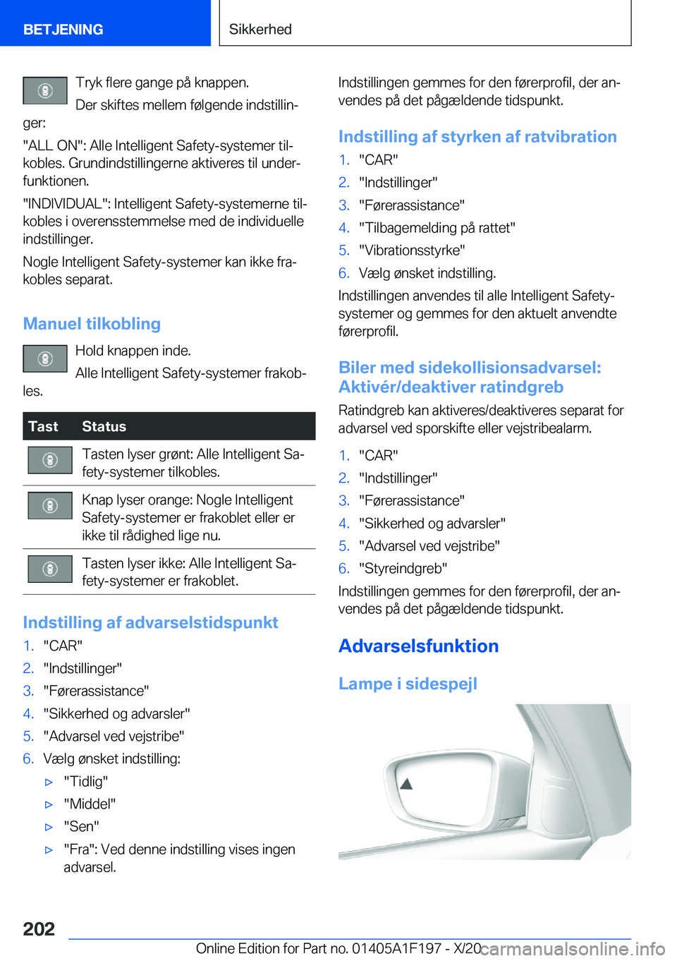 BMW M5 2021  InstruktionsbØger (in Danish) �T�r�y�k��f�l�e�r�e��g�a�n�g�e��p�å��k�n�a�p�p�e�n�.�D�e�r��s�k�i�f�t�e�s��m�e�l�l�e�m��f�