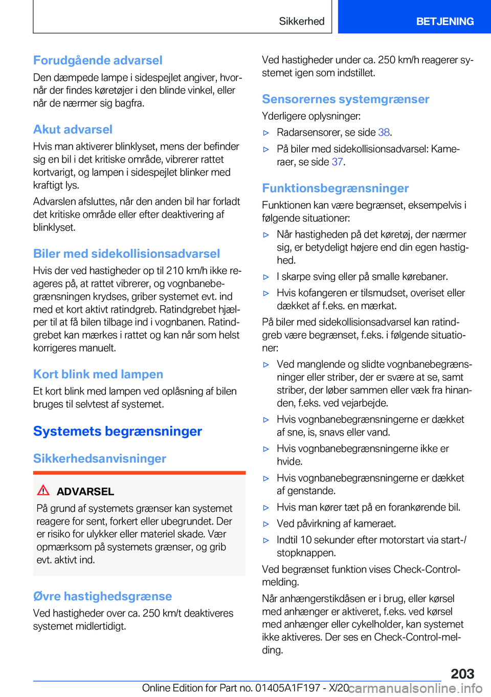 BMW M5 2021  InstruktionsbØger (in Danish) �F�o�r�u�d�g�å�e�n�d�e��a�d�v�a�r�s�e�l
�D�e�n��d�æ�m�p�e�d�e��l�a�m�p�e��i��s�i�d�e�s�p�e�j�l�e�t��a�n�g�i�v�e�r�,��h�v�o�rj
�n�å�r��d�e�r��f�i�n�d�e�s��k�