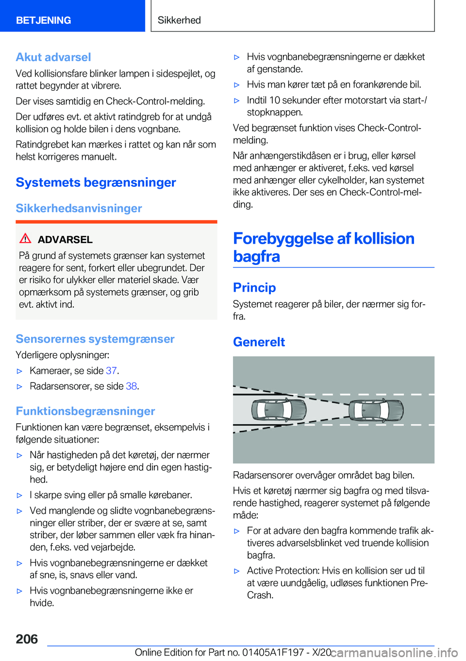 BMW M5 2021  InstruktionsbØger (in Danish) �A�k�u�t��a�d�v�a�r�s�e�l
�V�e�d��k�o�l�l�i�s�i�o�n�s�f�a�r�e��b�l�i�n�k�e�r��l�a�m�p�e�n��i��s�i�d�e�s�p�e�j�l�e�t�,��o�g
�r�a�t�t�e�t��b�e�g�y�n�d�e�r��a�t��v�i�b�r�e�r�e�.
�D�e�r��v�i�s�