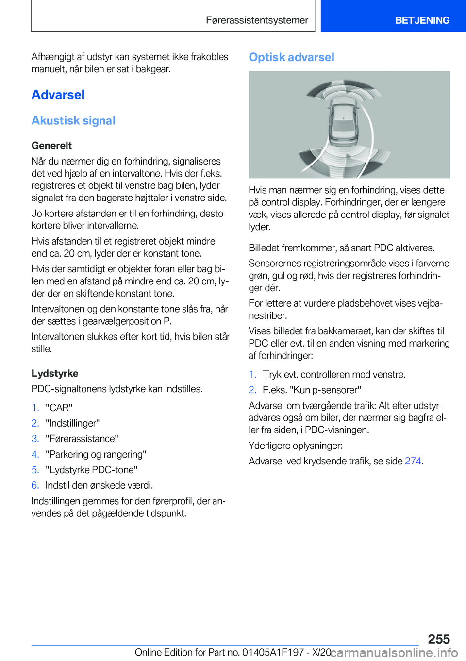 BMW M5 2021  InstruktionsbØger (in Danish) �A�f�h�æ�n�g�i�g�t��a�f��u�d�s�t�y�r��k�a�n��s�y�s�t�e�m�e�t��i�k�k�e��f�r�a�k�o�b�l�e�s�m�a�n�u�e�l�t�,��n�å�r��b�i�l�e�n��e�r��s�a�t��i��b�a�k�g�e�a�r�.
�A�d�v�a�r�s�e�l
�A�k�u�s�t�i�s