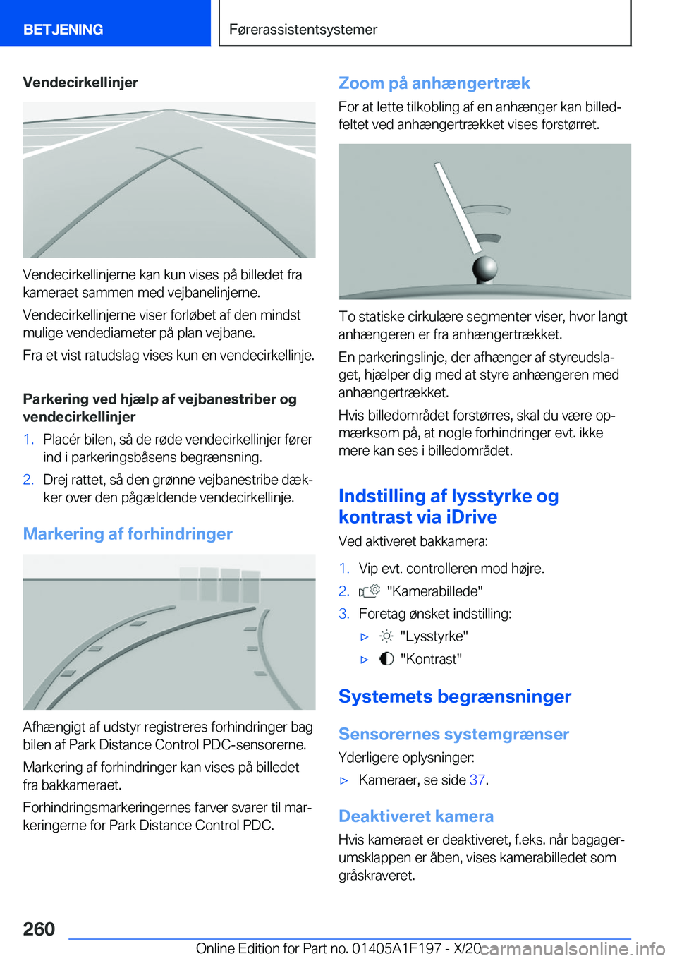 BMW M5 2021  InstruktionsbØger (in Danish) �V�e�n�d�e�c�i�r�k�e�l�l�i�n�j�e�r
�V�e�n�d�e�c�i�r�k�e�l�l�i�n�j�e�r�n�e��k�a�n��k�u�n��v�i�s�e�s��p�å��b�i�l�l�e�d�e�t��f�r�a
�k�a�m�e�r�a�e�t��s�a�m�m�e�n��m�e�d��v�e�j�b�a�n�e�l�i�n�j�e�