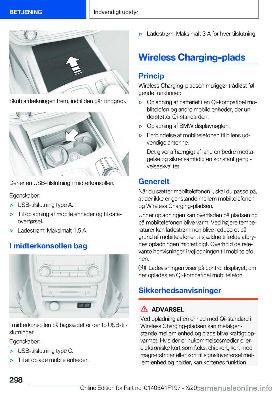 BMW M5 2021  InstruktionsbØger (in Danish) �S�k�u�b��a�f�d�æ�k�n�i�n�g�e�n��f�r�e�m�,��i�n�d�t�i�l��d�e�n��g�å�r��i��i�n�d�g�r�e�b�.
�D�e�r��e�r��e�n��U�S�B�-�t�i�l�s�l�u�t�n�i�n�g��i��m�i�d�t�e�r�k�o�n�s�o�l�l�e�n�.
�E�g�e�n�s�k