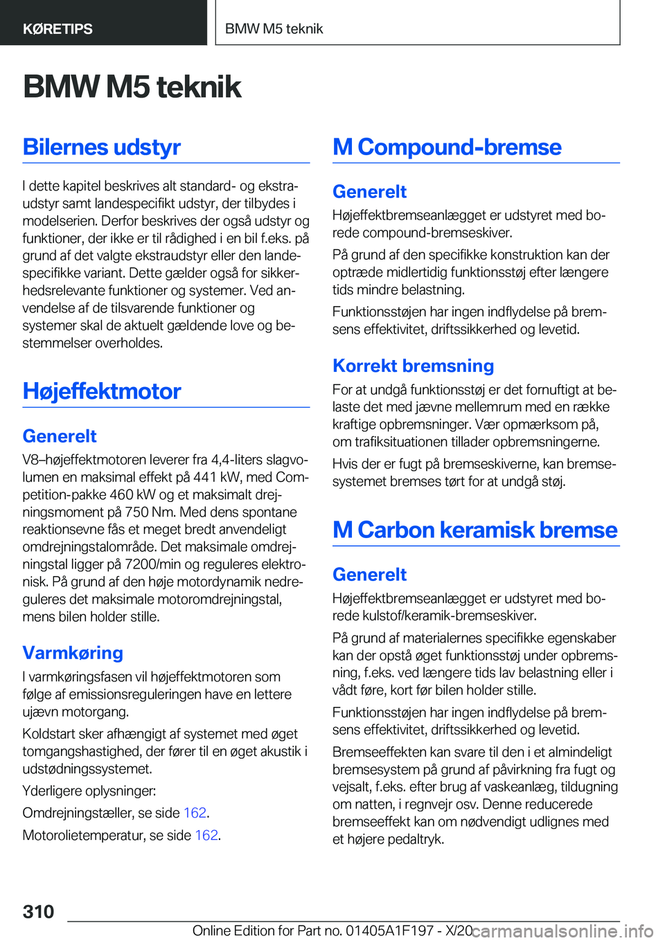 BMW M5 2021  InstruktionsbØger (in Danish) �B�M�W��M�5��t�e�k�n�i�k�B�i�l�e�r�n�e�s��u�d�s�t�y�r
�I��d�e�t�t�e��k�a�p�i�t�e�l��b�e�s�k�r�i�v�e�s��a�l�t��s�t�a�n�d�a�r�d�-��o�g��e�k�s�t�r�aj
�u�d�s�t�y�r��s�a�m�t��l�a�n�d�e�s�p�e�c