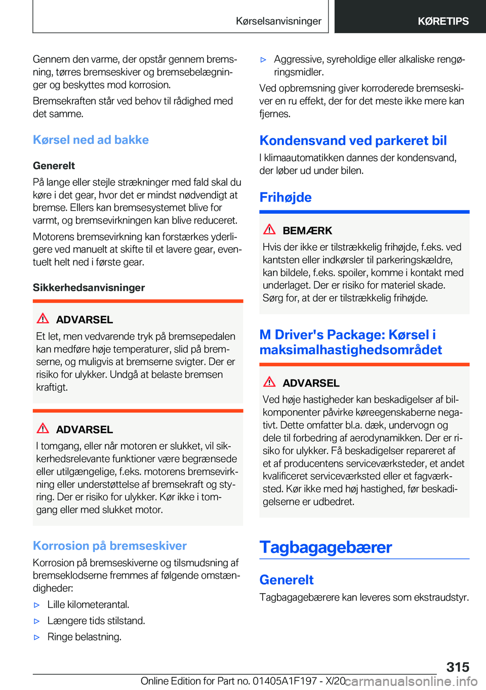 BMW M5 2021  InstruktionsbØger (in Danish) �G�e�n�n�e�m��d�e�n��v�a�r�m�e�,��d�e�r��o�p�s�t�å�r��g�e�n�n�e�m��b�r�e�m�sj
�n�i�n�g�,��t�