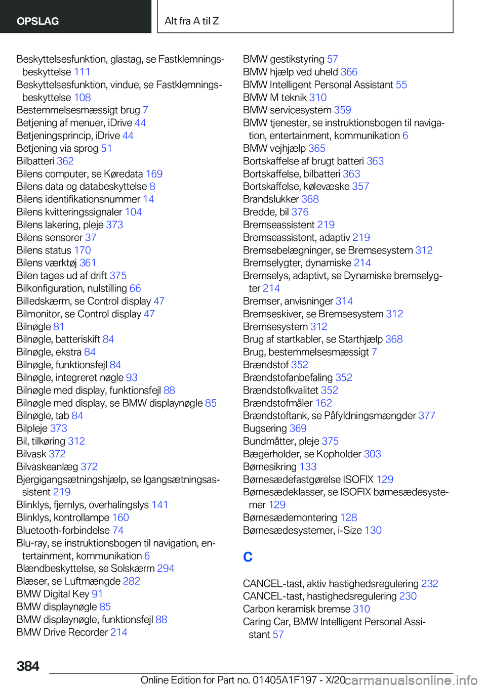 BMW M5 2021  InstruktionsbØger (in Danish) �B�e�s�k�y�t�t�e�l�s�e�s�f�u�n�k�t�i�o�n�,��g�l�a�s�t�a�g�,��s�e��F�a�s�t�k�l�e�m�n�i�n�g�sj�b�e�s�k�y�t�t�e�l�s�e� �1�1�1�
�B�e�s�k�y�t�t�e�l�s�e�s�f�u�n�k�t�i�o�n�,��v�i�n�d�u�e�,��s�e��F�a