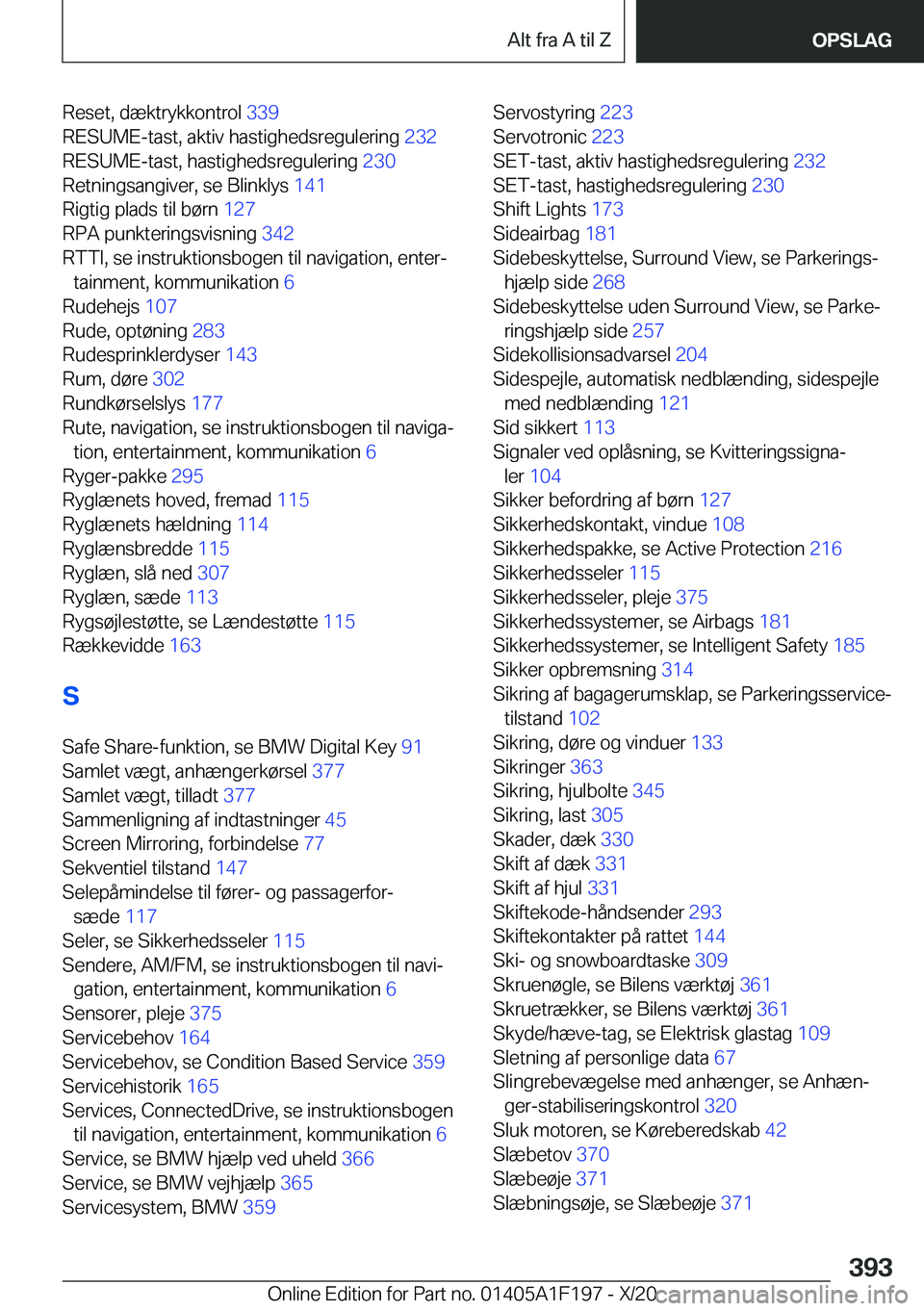 BMW M5 2021  InstruktionsbØger (in Danish) �R�e�s�e�t�,��d�æ�k�t�r�y�k�k�o�n�t�r�o�l��3�3�9�
�R�E�S�U�M�E�-�t�a�s�t�,��a�k�t�i�v��h�a�s�t�i�g�h�e�d�s�r�e�g�u�l�e�r�i�n�g� �2�3�2�
�R�E�S�U�M�E�-�t�a�s�t�,��h�a�s�t�i�g�h�e�d�s�r�e�g�u�l