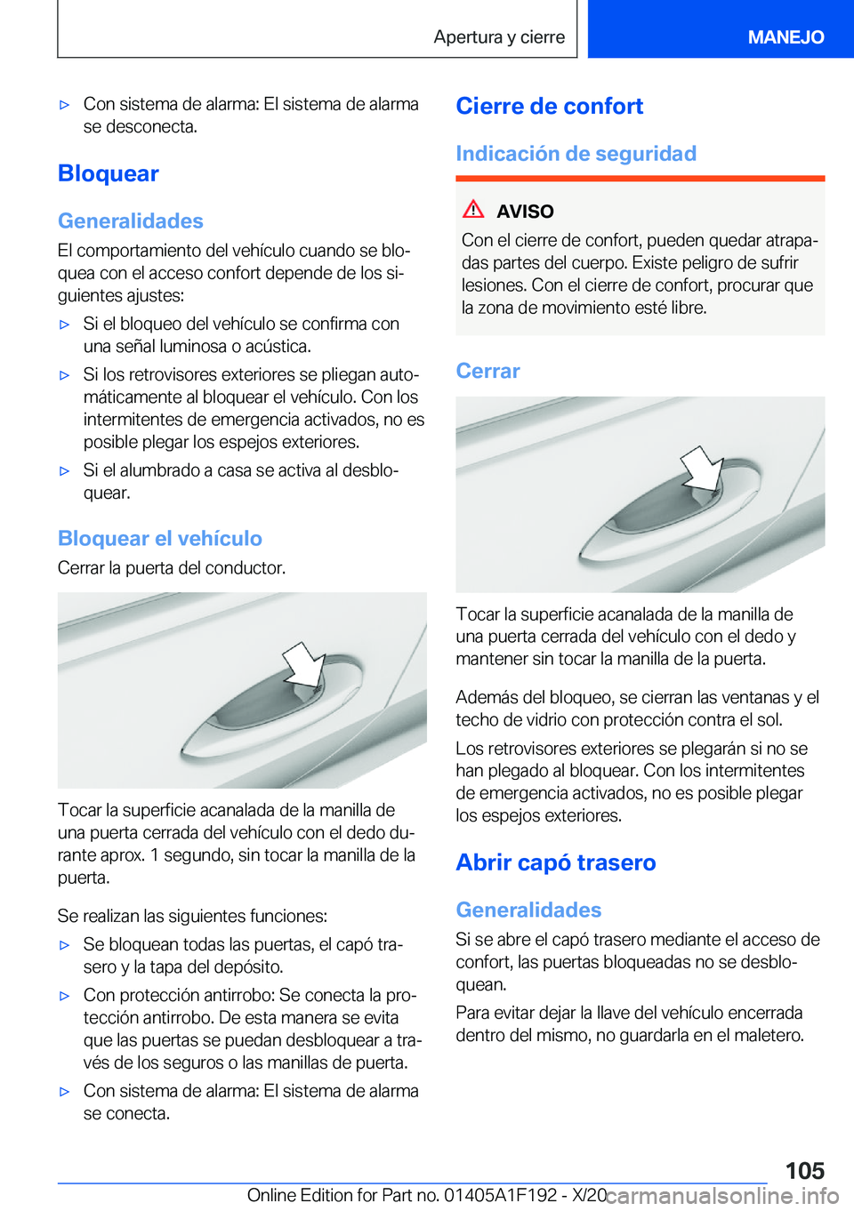 BMW M5 2021  Manuales de Empleo (in Spanish) x�C�o�n��s�i�s�t�e�m�a��d�e��a�l�a�r�m�a�:��E�l��s�i�s�t�e�m�a��d�e��a�l�a�r�m�a�s�e��d�e�s�c�o�n�e�c�t�a�.
�B�l�o�q�u�e�a�r
�G�e�n�e�r�a�l�i�d�a�d�e�s
�E�l��c�o�m�p�o�r�t�a�m�i�e�n�t�o��d�