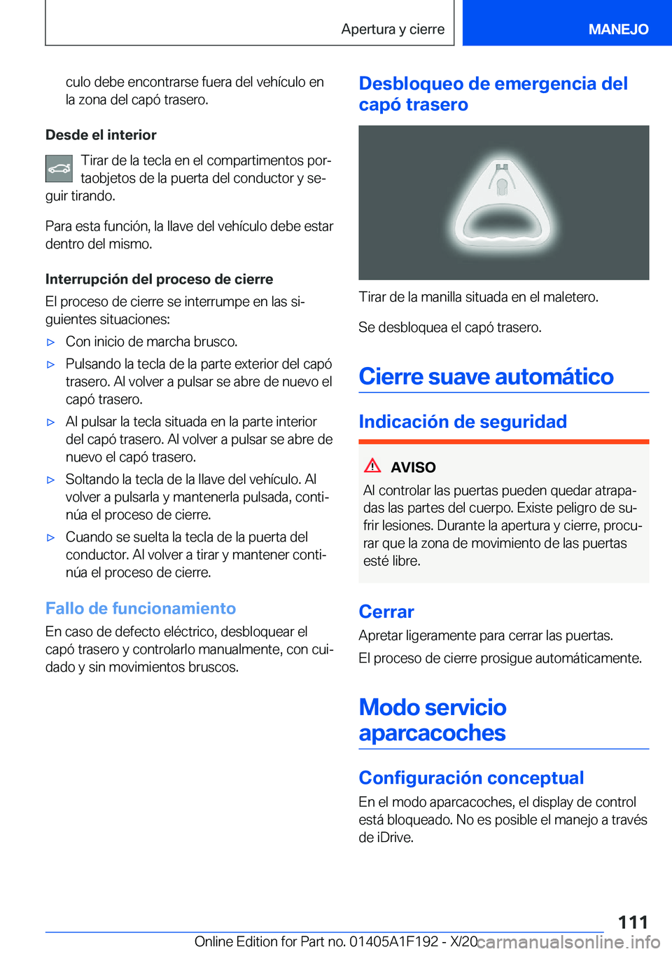 BMW M5 2021  Manuales de Empleo (in Spanish) �c�u�l�o��d�e�b�e��e�n�c�o�n�t�r�a�r�s�e��f�u�e�r�a��d�e�l��v�e�h�