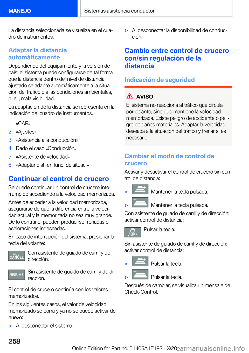 BMW M5 2021  Manuales de Empleo (in Spanish) �L�a��d�i�s�t�a�n�c�i�a��s�e�l�e�c�c�i�o�n�a�d�a��s�e��v�i�s�u�a�l�i�z�a��e�n��e�l��c�u�aª�d�r�o��d�e��i�n�s�t�r�u�m�e�n�t�o�s�.
�A�d�a�p�t�a�r��l�a��d�i�s�t�a�n�c�i�a
�a�u�t�o�m�