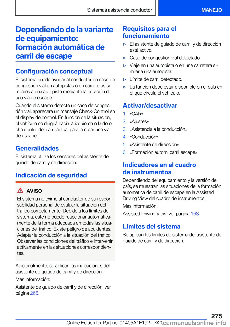 BMW M5 2021  Manuales de Empleo (in Spanish) �D�e�p�e�n�d�i�e�n�d�o��d�e��l�a��v�a�r�i�a�n�t�e�d�e��e�q�u�i�p�a�m�i�e�n�t�o�:�f�o�r�m�a�c�i�