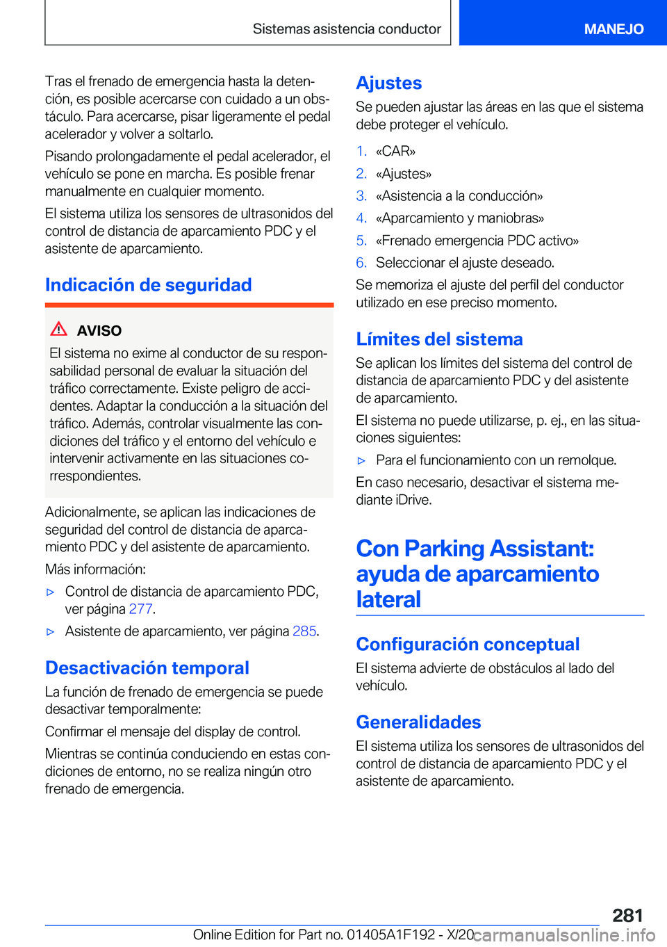 BMW M5 2021  Manuales de Empleo (in Spanish) �T�r�a�s��e�l��f�r�e�n�a�d�o��d�e��e�m�e�r�g�e�n�c�i�a��h�a�s�t�a��l�a��d�e�t�e�nª
�c�i�
