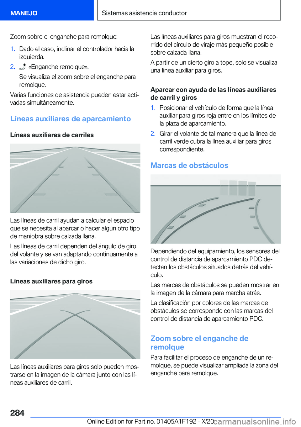 BMW M5 2021  Manuales de Empleo (in Spanish) �Z�o�o�m��s�o�b�r�e��e�l��e�n�g�a�n�c�h�e��p�a�r�a��r�e�m�o�l�q�u�e�:�1�.�D�a�d�o��e�l��c�a�s�o�,��i�n�c�l�i�n�a�r��e�l��c�o�n�t�r�o�l�a�d�o�r��h�a�c�i�a��l�a�i�z�q�u�i�e�r�d�a�.�2�.���