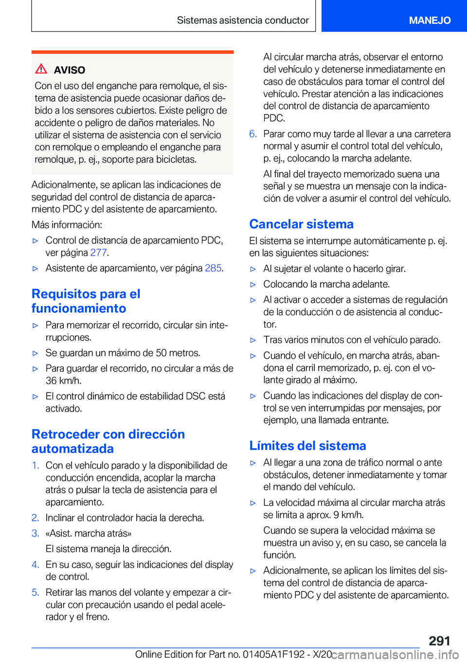 BMW M5 2021  Manuales de Empleo (in Spanish) �A�V�I�S�O
�C�o�n��e�l��u�s�o��d�e�l��e�n�g�a�n�c�h�e��p�a�r�a��r�e�m�o�l�q�u�e�,��e�l��s�i�sª �t�e�m�a��d�e��a�s�i�s�t�e�n�c�i�a��p�u�e�d�e��o�c�a�s�i�o�n�a�r��d�a�