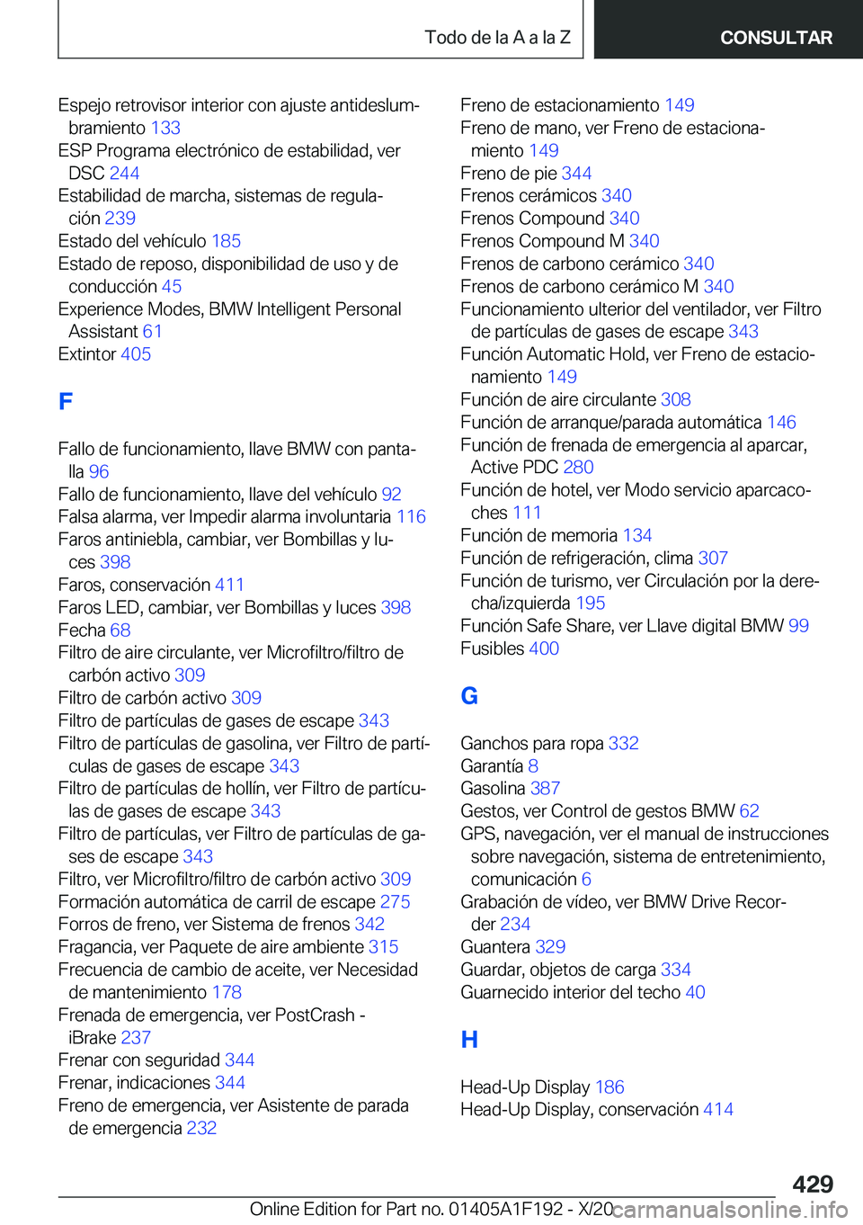 BMW M5 2021  Manuales de Empleo (in Spanish) �E�s�p�e�j�o��r�e�t�r�o�v�i�s�o�r��i�n�t�e�r�i�o�r��c�o�n��a�j�u�s�t�e��a�n�t�i�d�e�s�l�u�mª�b�r�a�m�i�e�n�t�o� �1�3�3�
�E�S�P��P�r�o�g�r�a�m�a��e�l�e�c�t�r�