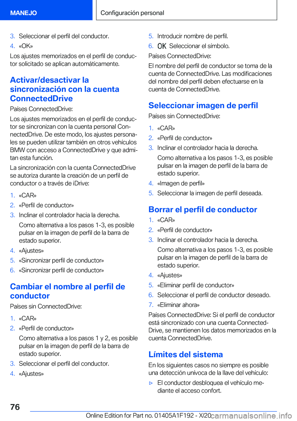 BMW M5 2021  Manuales de Empleo (in Spanish) �3�.�S�e�l�e�c�c�i�o�n�a�r��e�l��p�e�r�f�i�l��d�e�l��c�o�n�d�u�c�t�o�r�.�4�.�«�O�K�{
�L�o�s��a�j�u�s�t�e�s��m�e�m�o�r�i�z�a�d�o�s��e�n��e�l��p�e�r�f�i�l��d�e��c�o�n�d�u�cª
�t�o�r��s�o�l