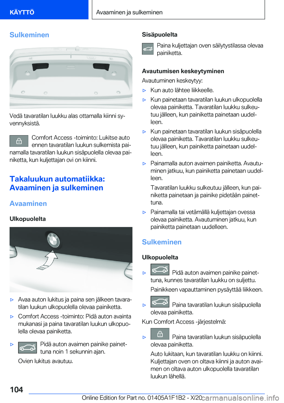 BMW M5 2021  Omistajan Käsikirja (in Finnish) �S�u�l�k�e�m�i�n�e�n
�V�e�d�