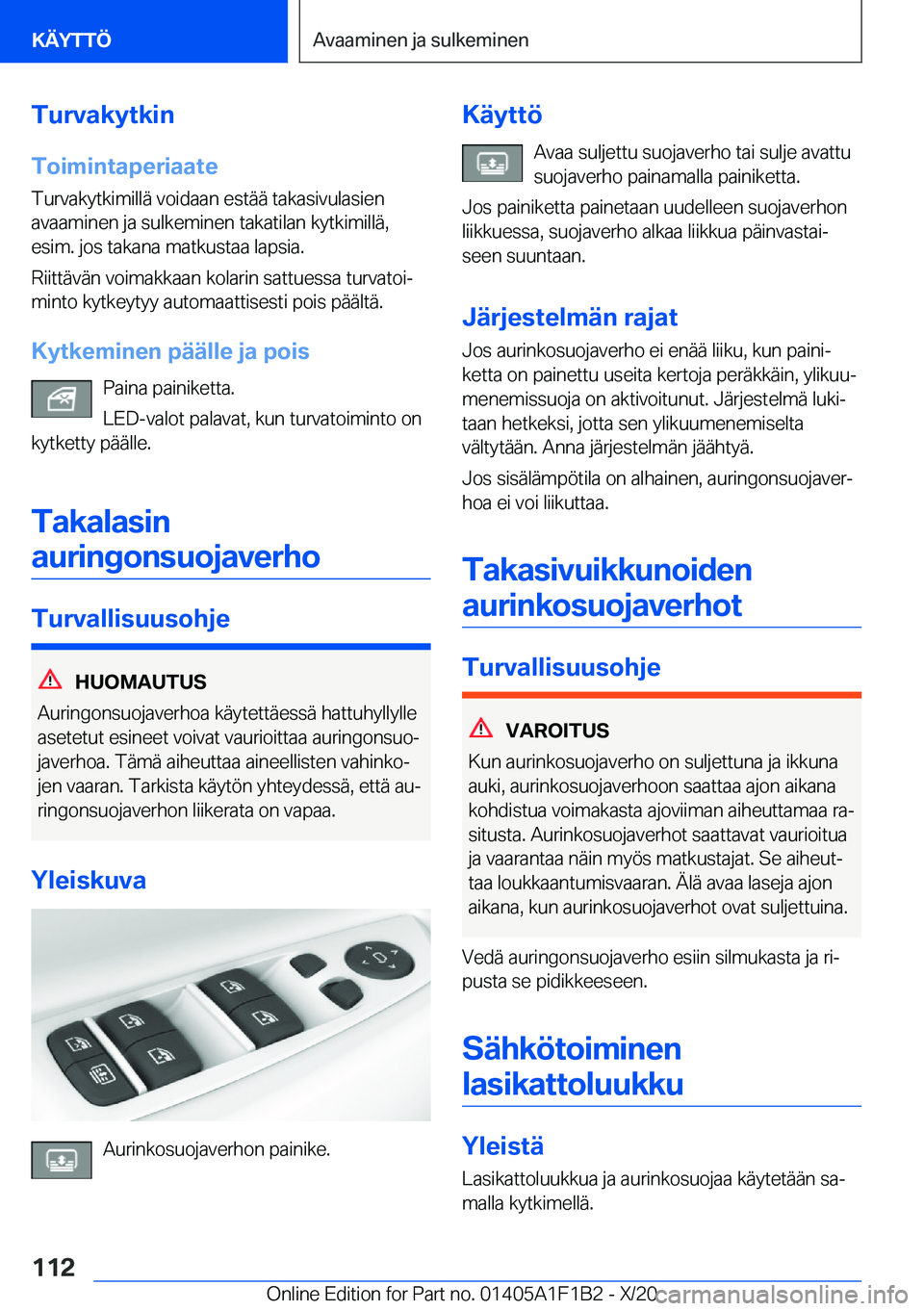 BMW M5 2021  Omistajan Käsikirja (in Finnish) �T�u�r�v�a�k�y�t�k�i�n
�T�o�i�m�i�n�t�a�p�e�r�i�a�a�t�e �T�u�r�v�a�k�y�t�k�i�m�i�l�l�